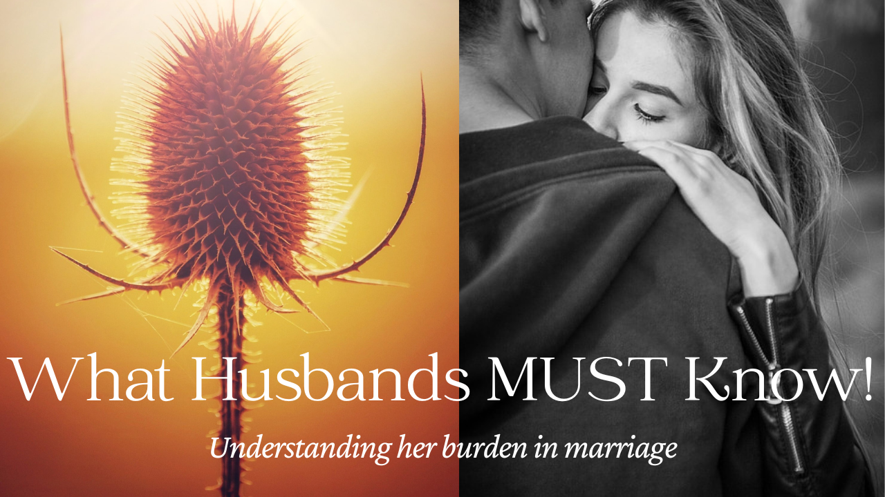 Why Your Wife’s Burden Matters More Than You Think! (Video)